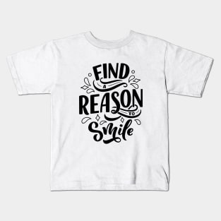 Find A Reason To Smile Kids T-Shirt